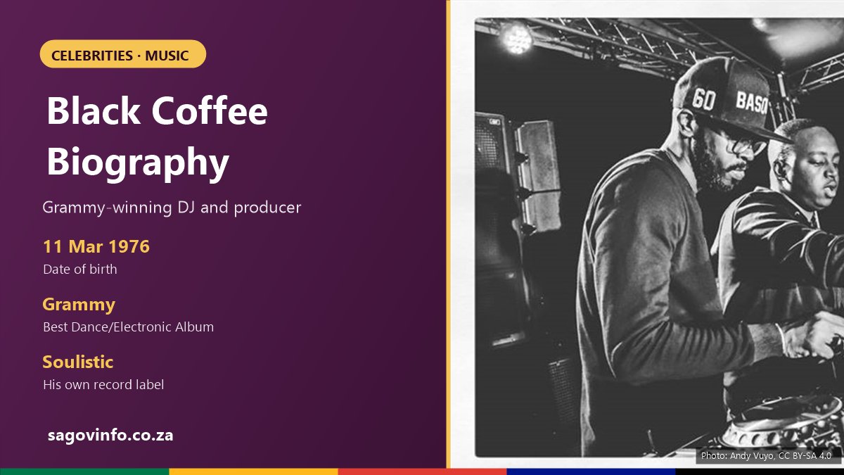 Black Coffee Biography: Age, Real Name, Grammy Win and Music Career Black Coffee biography: born 11 March 1976, Grammy winner for Best Dance/Electronic Album, founder of Soulistic Music