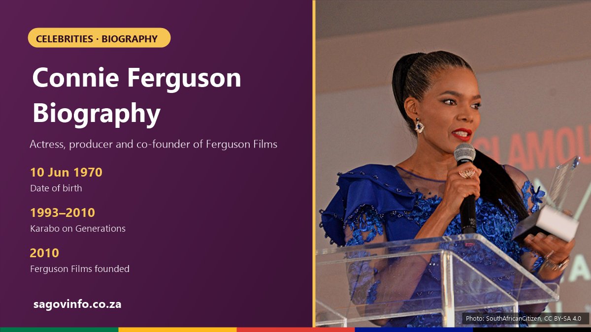 Connie Ferguson biography: born 10 June 1970, played Karabo Moroka on Generations from 1993 to 2010, co-founded Ferguson Films in 2010, played Harriet Khoza in The Queen