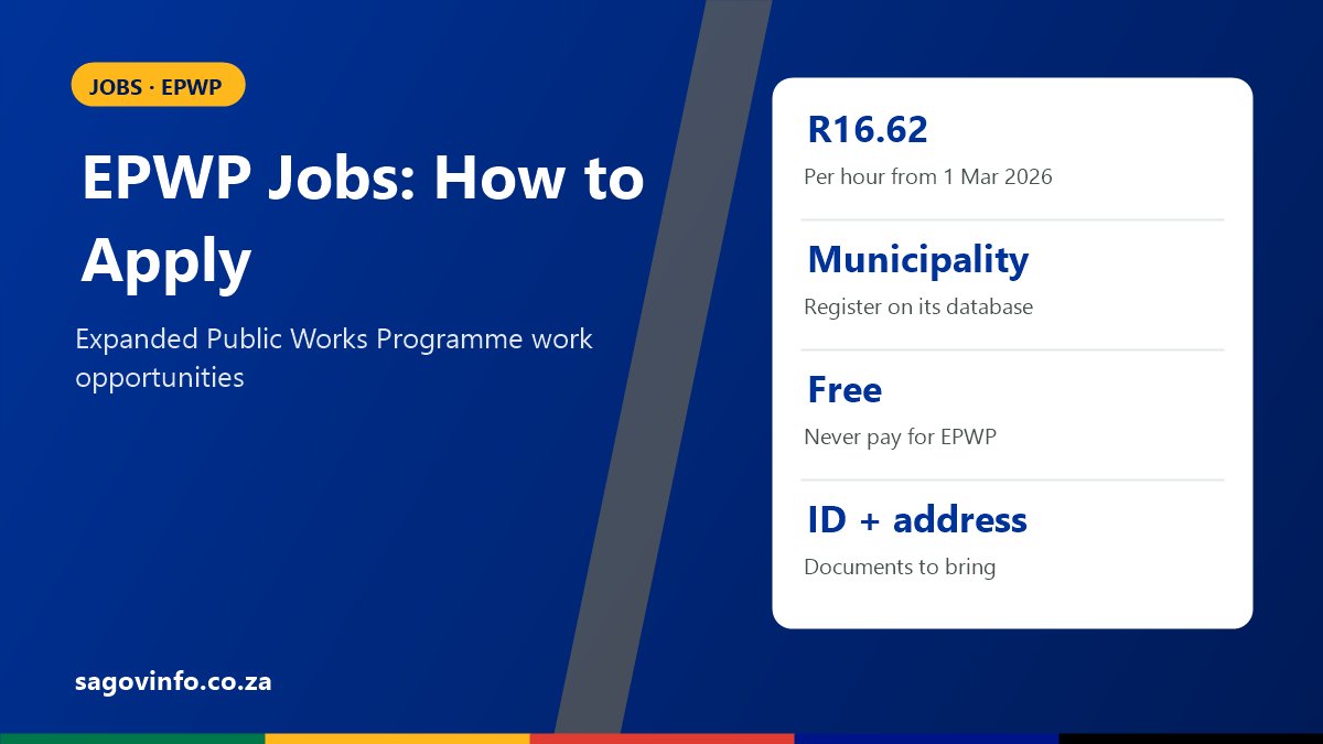 EPWP Jobs: How to Apply for the Expanded Public Works Programme EPWP jobs: minimum rate R16.62 per hour from 1 March 2026, register on your municipality's jobseeker database, applications are free, bring your ID and proof of address