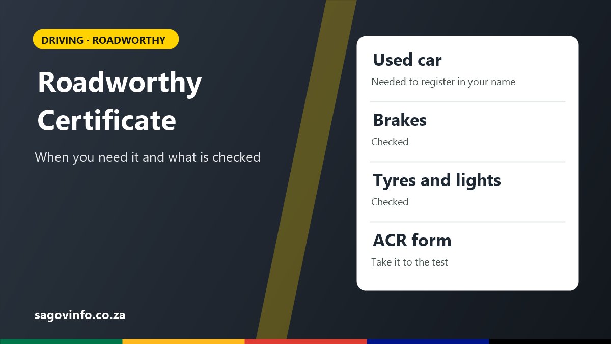 Roadworthy Certificate in South Africa: When You Need It and What Is Checked Roadworthy certificate in South Africa: needed to register a used car in your name, brakes, tyres and lights are checked, take the ACR form to the test