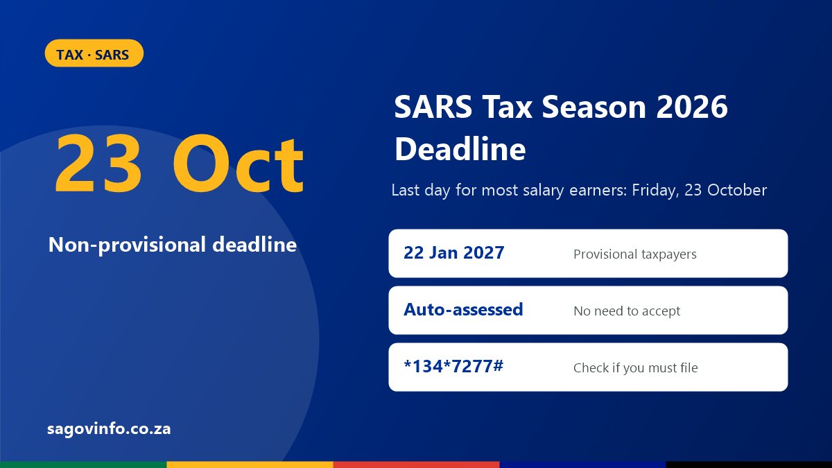 SARS Tax Season 2026 Deadline: Last Day Is 23 October for Most Taxpayers SARS tax season 2026 deadline: non-provisional taxpayers by 23 October 2026, provisional taxpayers by 22 January 2027, auto-assessed taxpayers do not need to accept, dial *134*7277# to check if you must file